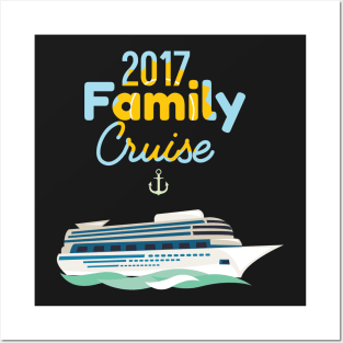 Family Cruise 2017 Vacation Holiday Posters and Art